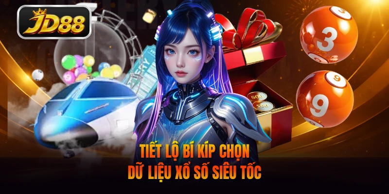 Tiết lộ bí kíp chọn dữ liệu xổ số siêu tốc